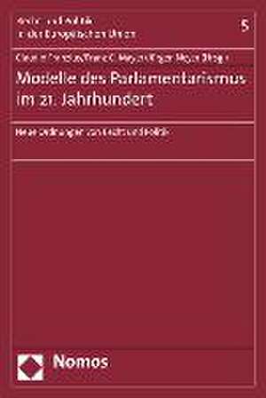 Modelle Des Parlamentarismus Im 21. Jahrhundert: Neue Ordnungen Von Recht Und Politik de Claudio Franzius