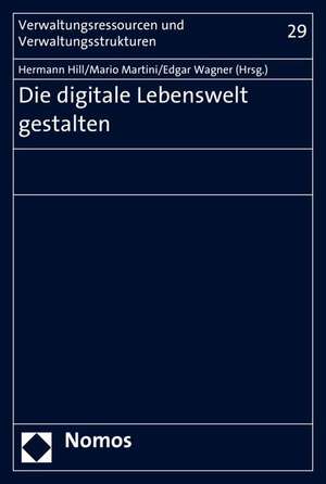 Die Digitale Lebenswelt Gestalten: Eine Untersuchung de Lege Lata Und de Lege Ferenda de Hermann Hill