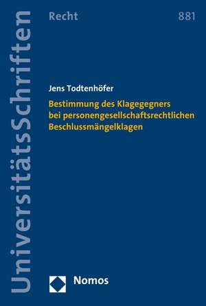 Bestimmung Des Klagegegners Bei Personengesellschaftsrechtlichen Beschlussmangelklagen: Nutzung Und Bewertung Von Online-News-Angeboten de Jens Todtenhöfer