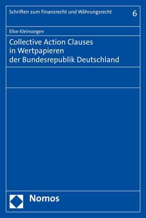 Collective Action Clauses in Wertpapieren der Bundesrepublik Deutschland de Elise Kleinsorgen