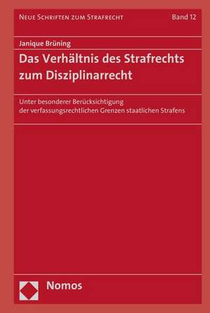 Das Verhältnis des Strafrechts zum Disziplinarrecht de Janique Brüning