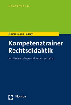 Kompetenztrainer Rechtsdidaktik de Achim Zimmermann