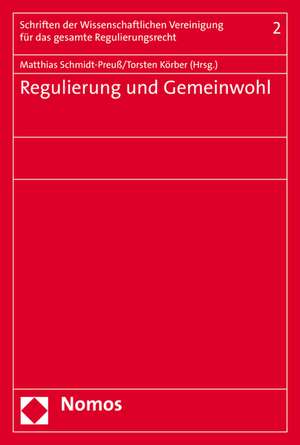 Regulierung und Gemeinwohl de Matthias Schmidt-Preuß