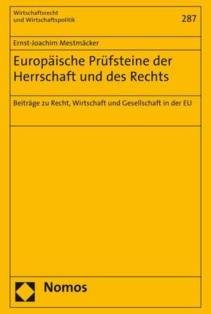 Europäische Prüfsteine der Herrschaft und des Rechts de Ernst-Joachim Mestmäcker