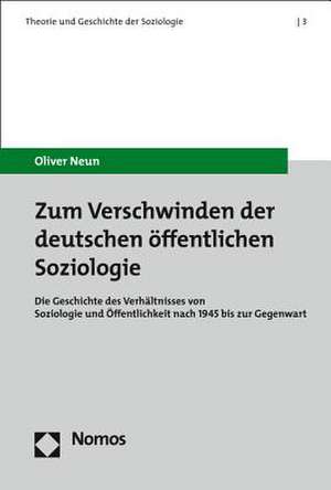 Zum Verschwinden der deutschen öffentlichen Soziologie de Oliver Neun