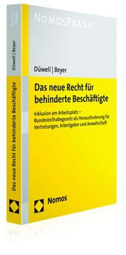 Das neue Recht für behinderte Beschäftigte de Franz Josef Düwell