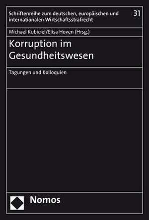 Korruption im Gesundheitswesen de Michael Kubiciel