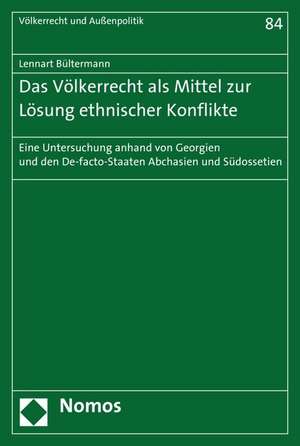 Das Volkerrecht ALS Mittel Zur Losung Ethnischer Konflikte de Bultermann, Lennart