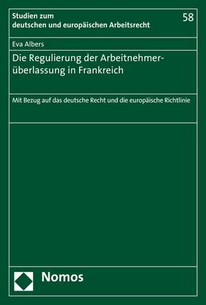 Die Regulierung der Arbeitnehmerüberlassung in Frankreich de Eva Albers