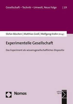 Experimentelle Gesellschaft de Stefan Böschen