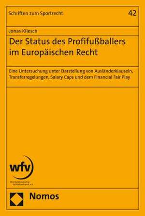 Der Status des Profifußballers im Europäischen Recht de Jonas Kliesch