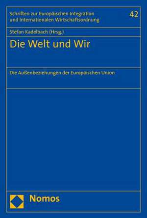 Die Welt und Wir de Stefan Kadelbach