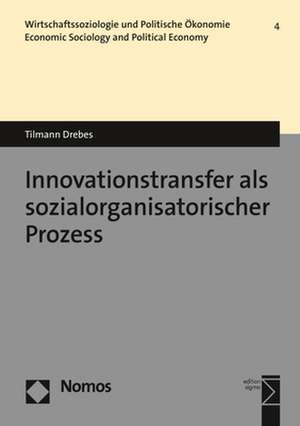 Innovationstransfer als sozialorganisatorischer Prozess de Tilmann Drebes