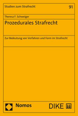 Prozedurales Strafrecht de Theresa F. Schweiger