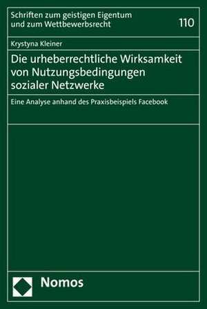 Die urheberrechtliche Wirksamkeit von Nutzungsbedingungen sozialer Netzwerke de Krystyna Kleiner