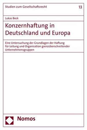 Konzernhaftung in Deutschland und Europa de Lukas Beck