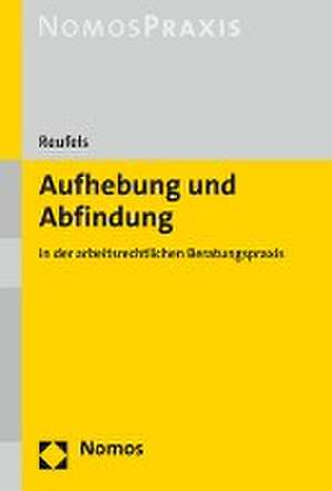 Aufhebung und Abfindung de Martin J. Reufels