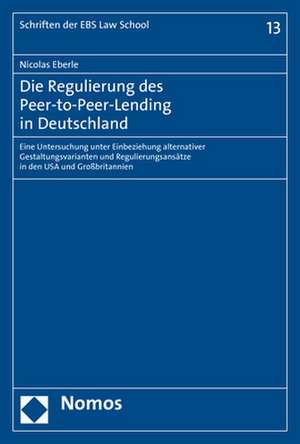 Die Regulierung des Peer-to-Peer-Lending in Deutschland de Nicolas Eberle