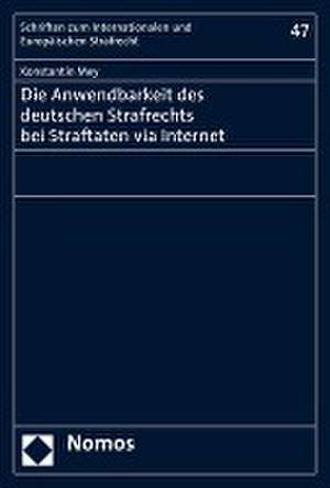 Die Anwendbarkeit des deutschen Strafrechts bei Straftaten via Internet de Konstantin Mey