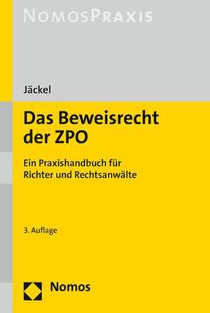 Das Beweisrecht der ZPO de Holger Jäckel