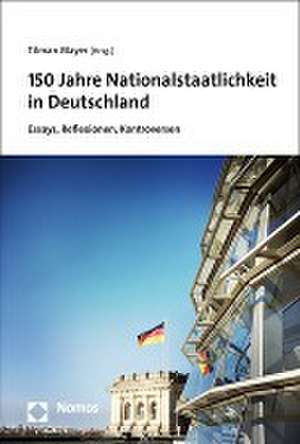 150 Jahre Nationalstaatlichkeit in Deutschland de Tilman Mayer