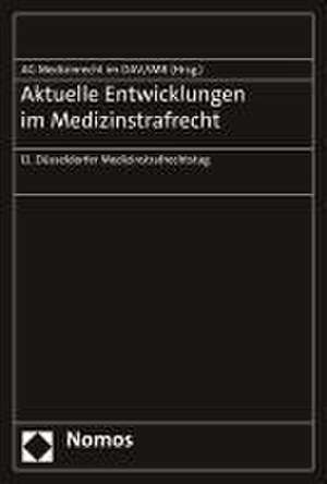 Aktuelle Entwicklungen im Medizinstrafrecht de Berlin Arbeitsgemeinschaft Medizinrecht im Deutschen Anwaltverein