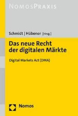 Das neue Recht der digitalen Märkte de Jens Peter Schmidt