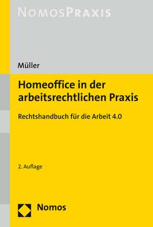 Homeoffice in der arbeitsrechtlichen Praxis de Stefan Müller