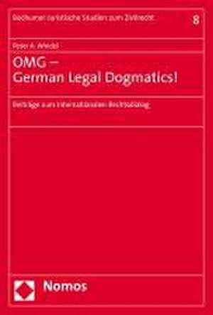 OMG - German Legal Dogmatics! de Peter A. Windel