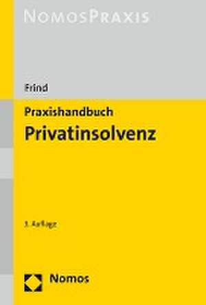 Praxishandbuch Privatinsolvenz de Frank Frind