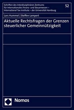 Aktuelle Rechtsfragen der Grenzen steuerlicher Gemeinnützigkeit de Lars Hummel