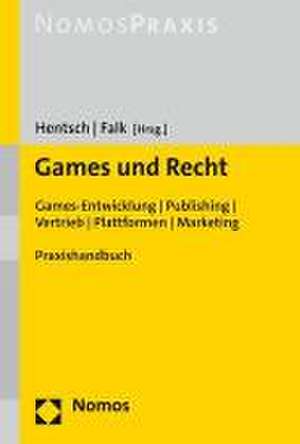 Games und Recht de Christian-Henner Hentsch