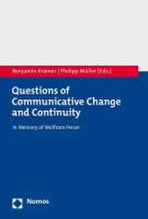 Questions of Communicative Change and Continuity de Benjamin Krämer