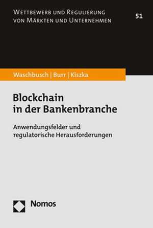 Blockchain in der Bankenbranche de Gerd Waschbusch