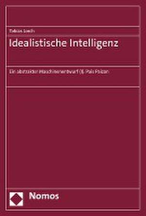 Idealistische Intelligenz de Tobias Lorch