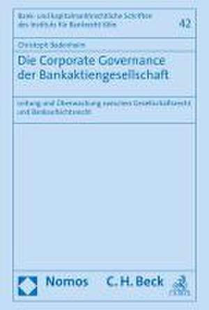 Die Corporate Governance der Bankaktiengesellschaft de Christoph Badenheim