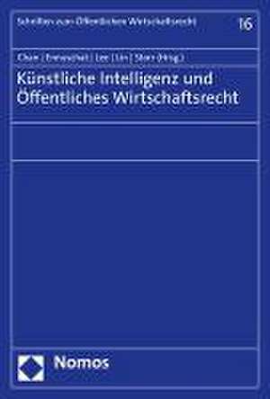 Künstliche Intelligenz und Öffentliches Wirtschaftsrecht de Chen-Jung Chan