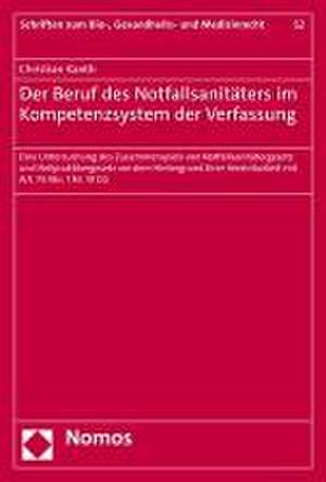 Der Beruf des Notfallsanitäters im Kompetenzsystem der Verfassung de Christian Kanth