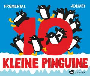 10 kleine Pinguine de Jean-Luc Fromental