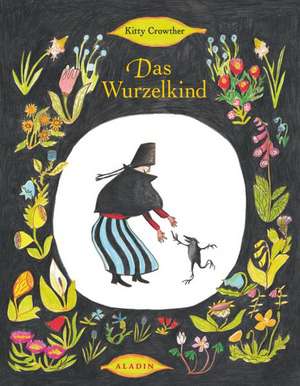 Das Wurzelkind de Kitty Crowther