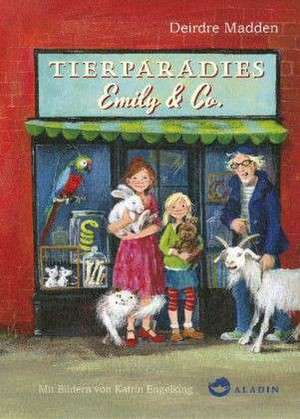 Tierparadies Emily & Co. de Deirdre Madden