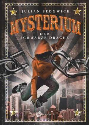 Mysterium. Der schwarze Drache de Julian Sedgwick