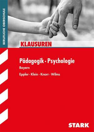 Klausuren FOS/BOS Bayern - Pädagogik / Psychologie de Andreas Knorr