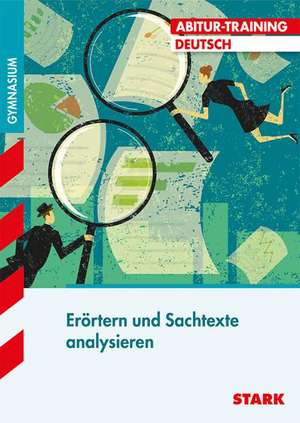 Abitur-Training - Deutsch Erörtern und Sachtexte analysieren de Hartmut von der Heyde