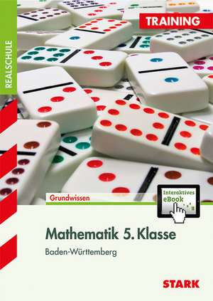 Training Realschule - Mathematik 5. Klasse Baden-Württemberg + ActiveBook de Wolfgang Becke