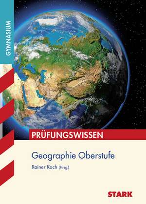 Prüfungswissen Geographie Oberstufe de Rainer Koch