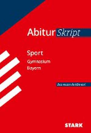 STARK AbiturSkript - Sport - Bayern de Holger Dusch