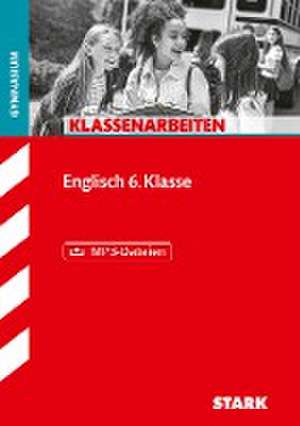 STARK Klassenarbeiten Gymnasium - Englisch 6. Klasse de Simon Hauzenberger