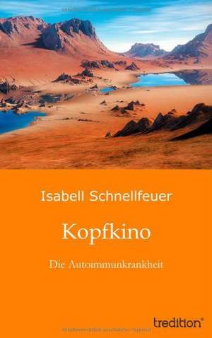 Kopfkino de Isabell Schnellfeuer