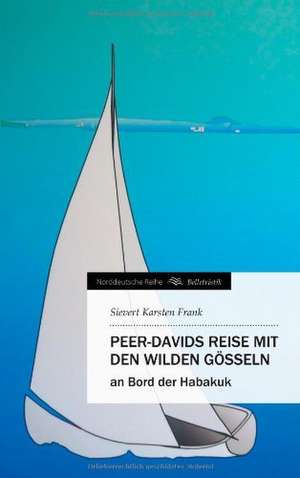 Peer-Davids Reise Mit Den Wilden Gosseln: Individualarbeitsrecht Mit Kollektivrechtlichen Bezugen de Sievert Karsten Frank